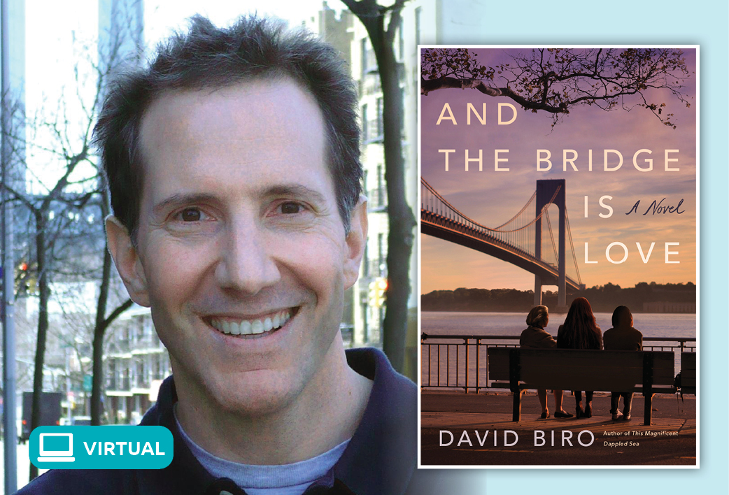 Tuesday, February 14 10 am ET And the Bridge is Love David Biro