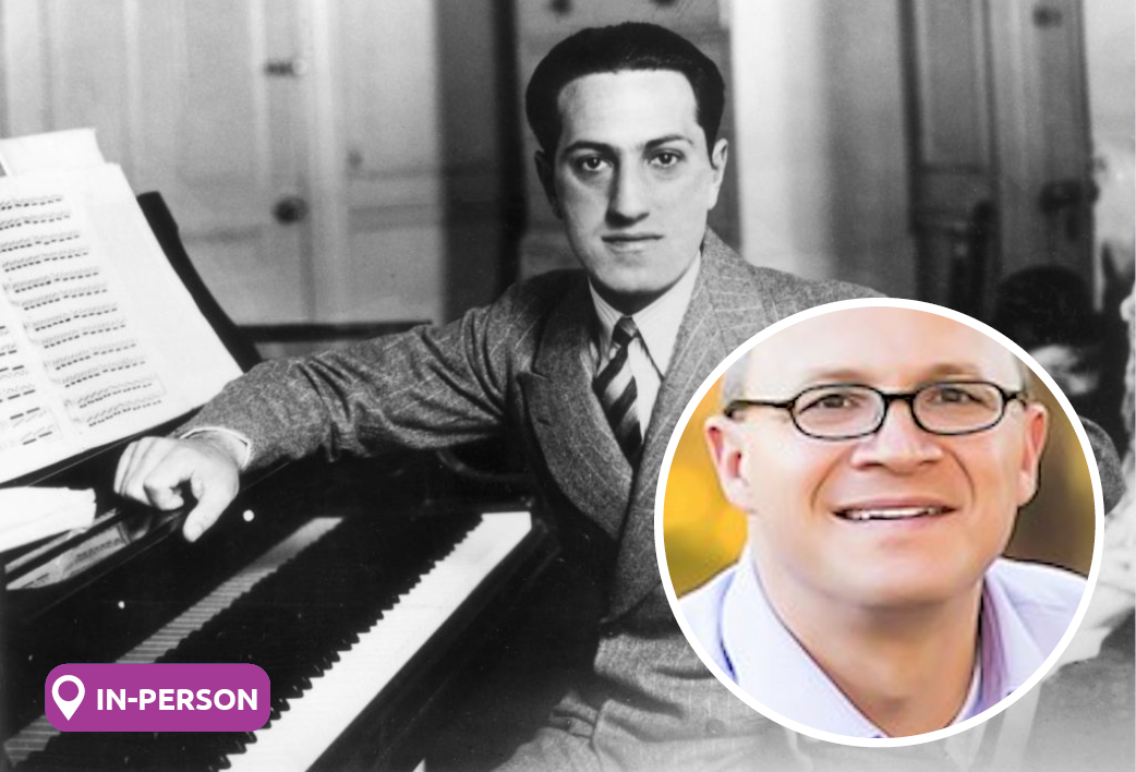 LEARNING Celebrating George Gershwin's 125th Birthday